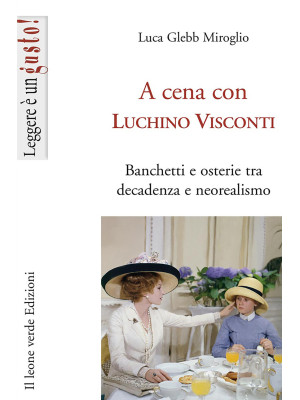 A cena con Luchino Visconti...