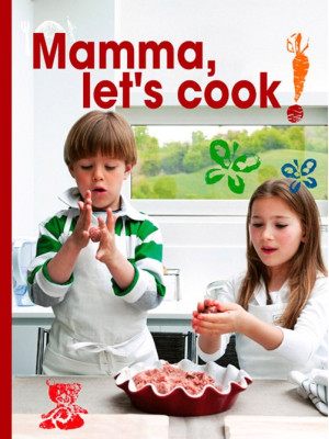 Mamma, let's cook!