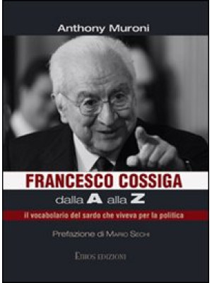 Francesco Cossiga dalla A a...