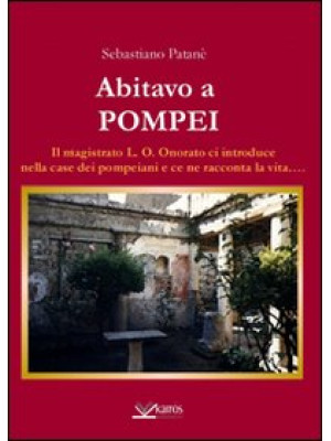 Abitavo a Pompei