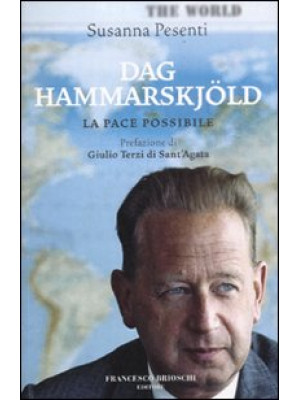 Dag Hammarskjöld. La pace p...