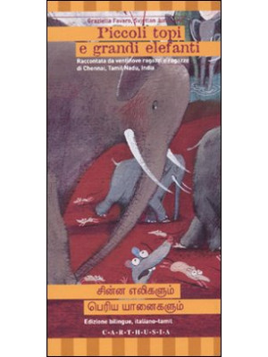 Piccoli topi e grandi elefanti. Ediz. italiana e tamil