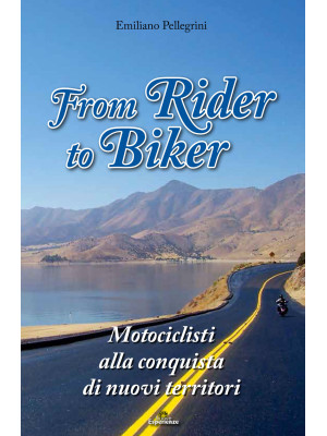 From Rider to Biker. Motoci...