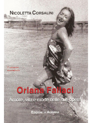 Oriana Fallaci. Amore, vita...