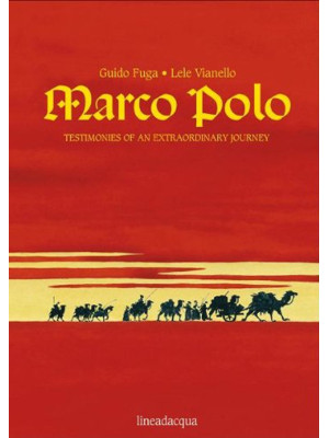 Marco Polo. Testimonies of ...