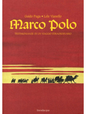 Marco Polo. Testimonianze d...