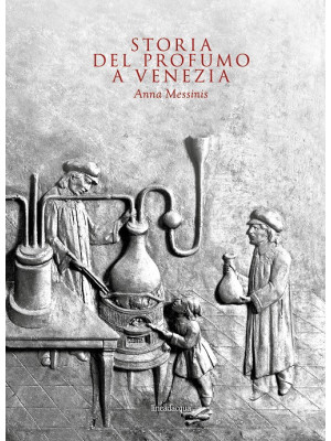 Storia del profumo a Venezia
