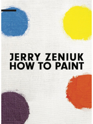 Jerry Zeniuk. How to Paint....
