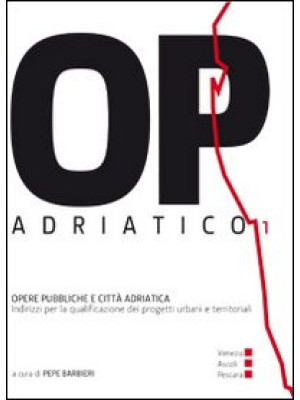 OP/Adriatico 1. Opere pubbl...