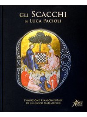 Gli scacchi di Luca Pacioli...