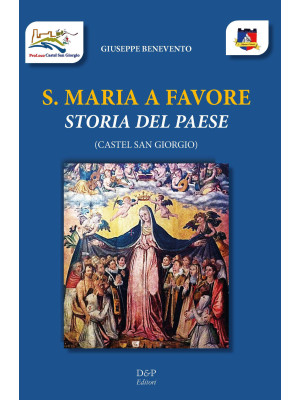 S. Maria a Favore. Storia d...