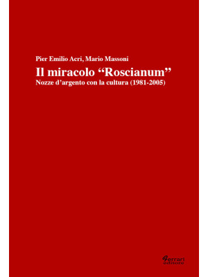 Il miracolo «Roscianum». No...