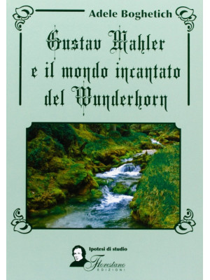 Gustav Mahler e il mondo in...