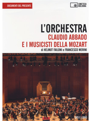 L'orchestra. Claudio Abbado...