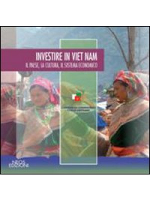 Investire in Viet Nam. Il p...