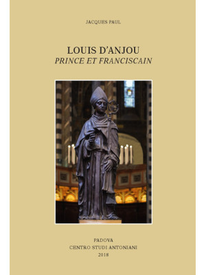 Louis d'Anjou: prince et fr...