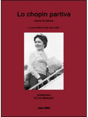 Lo Chopin partiva. Storie d...