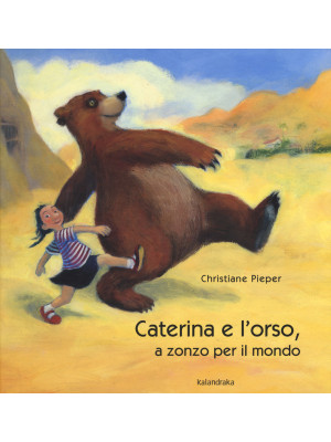 Caterina e l'orso, a zonzo ...