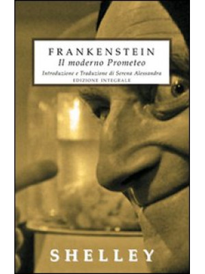 Frankenstein. Il moderno Pr...