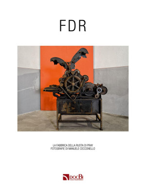 FDR. La fabbrica della ruot...
