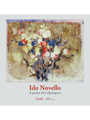 Ido Novello: il poeta che d...