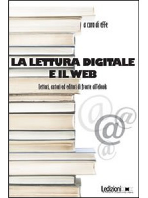 La lettura digitale e il we...