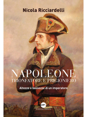 Napoleone trionfatore e pri...