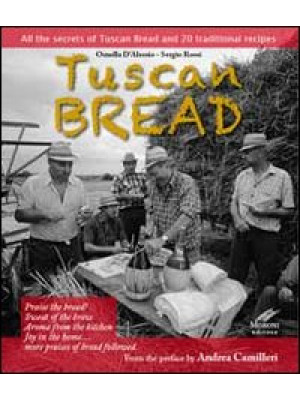 Tuscan bread. All the secre...
