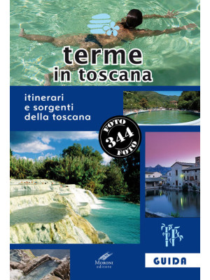 Terme in Toscana. Itinerari...