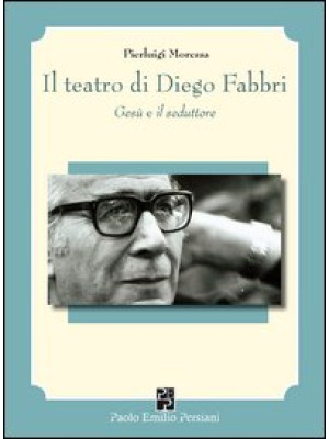 Il teatro di Diego Fabbri. ...