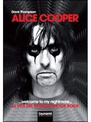 Alice Cooper... welcome to ...