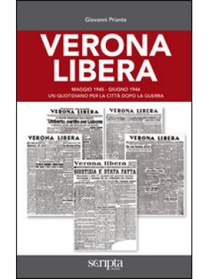 Verona libera. Maggio 1945-...