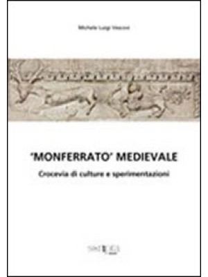 «Monferrato medioevale». Cr...