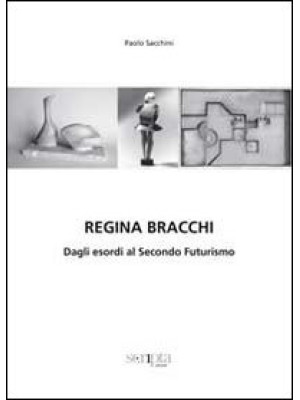 Regina Bracchi. Dagli esord...