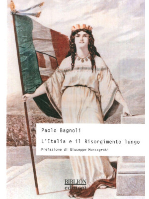 L'Italia e il Risorgimento ...
