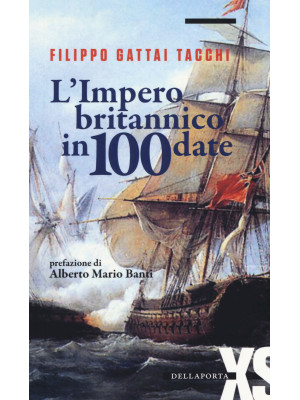 L'impero britannico in 100 ...
