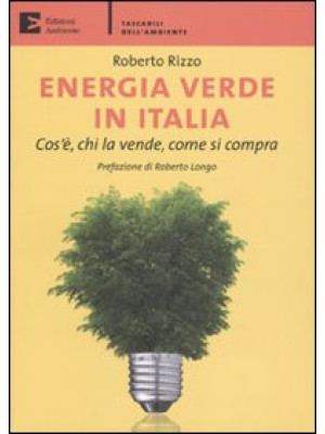 Energia verde in Italia. Co...