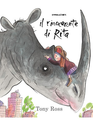 Il rinoceronte di Rita. Ediz. a colori