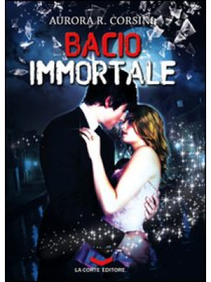 Bacio immortale. Vol. 1