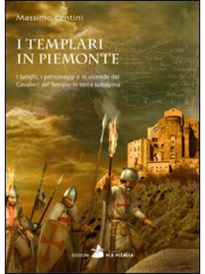 I Templari in Piemonte. I l...