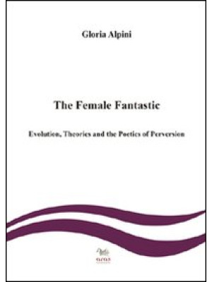 The female fantastic. Evolu...