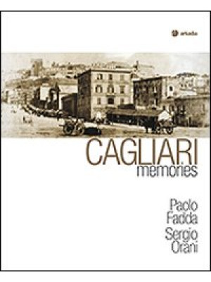 Cagliari memories. Ediz. il...