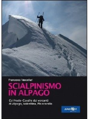 Scialpinismo in Alpago. Col...
