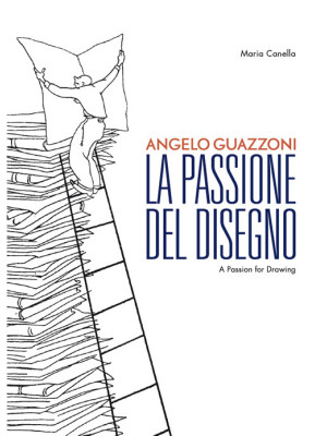 Angelo Guazzoni. La passion...