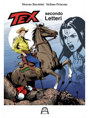 Tex secondo Letteri. Ediz. ...
