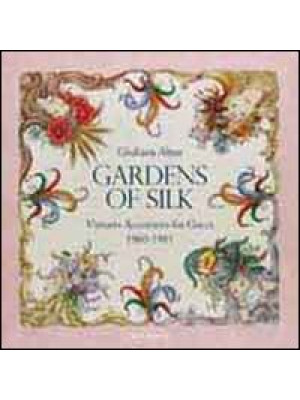 Gardens of silk