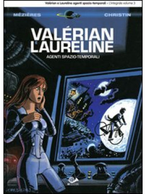 Valérian e Laureline agenti spazio-temporali. Vol. 3