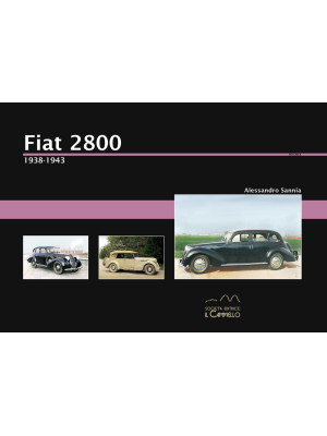 Fiat 2800. 1938-1943. Ediz....