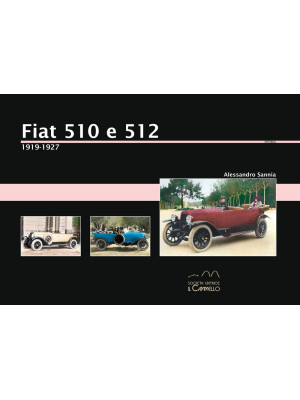 Fiat 510 e 512. 1919-1927. ...