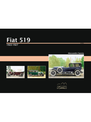 Fiat 519. 1922-1927. Ediz. ...